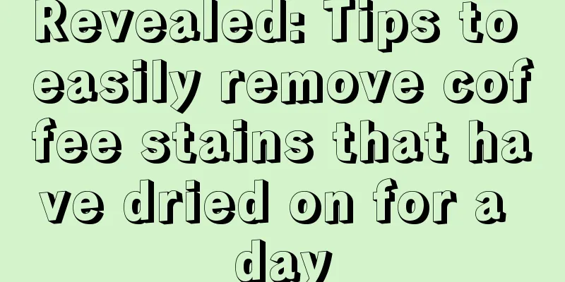 Revealed: Tips to easily remove coffee stains that have dried on for a day