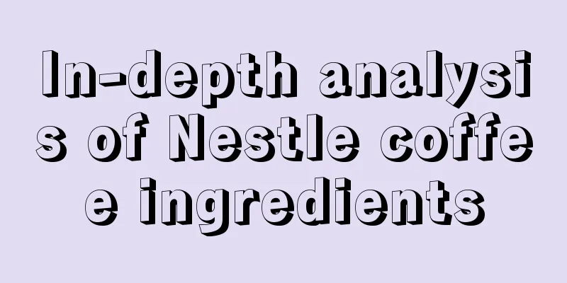 In-depth analysis of Nestle coffee ingredients