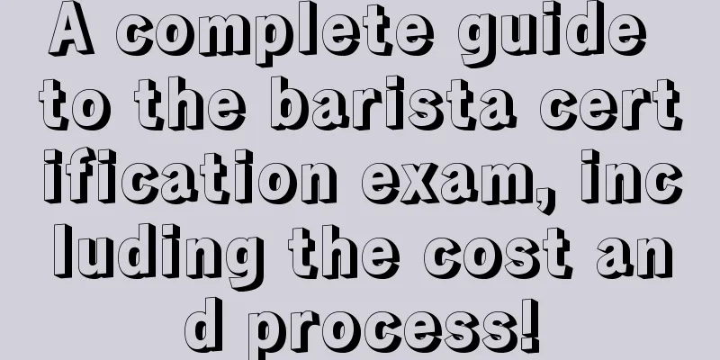 A complete guide to the barista certification exam, including the cost and process!