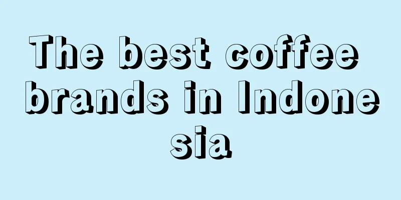 The best coffee brands in Indonesia