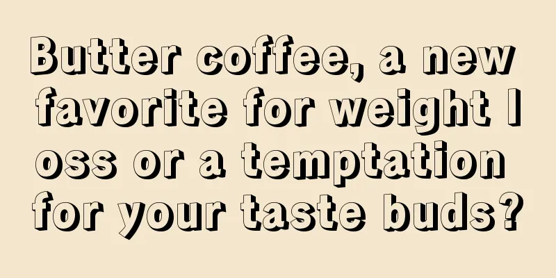 Butter coffee, a new favorite for weight loss or a temptation for your taste buds?