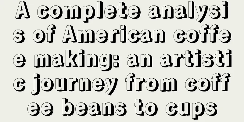 A complete analysis of American coffee making: an artistic journey from coffee beans to cups