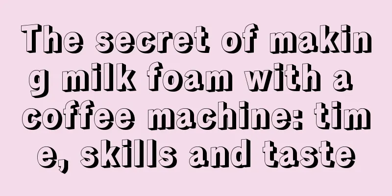 The secret of making milk foam with a coffee machine: time, skills and taste