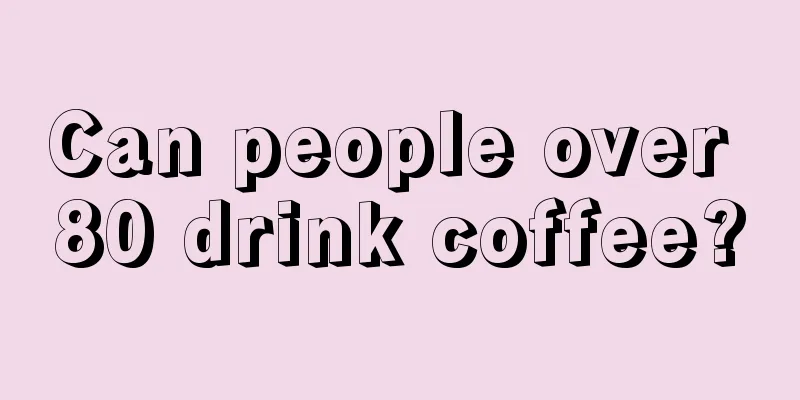 Can people over 80 drink coffee?