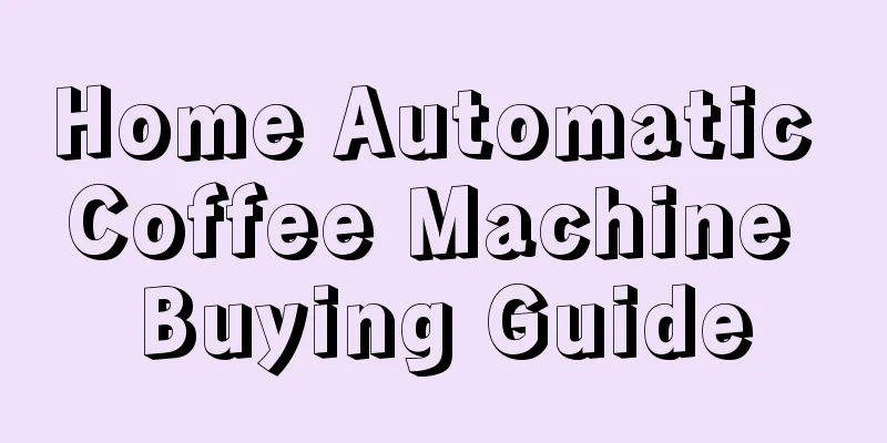 Home Automatic Coffee Machine Buying Guide