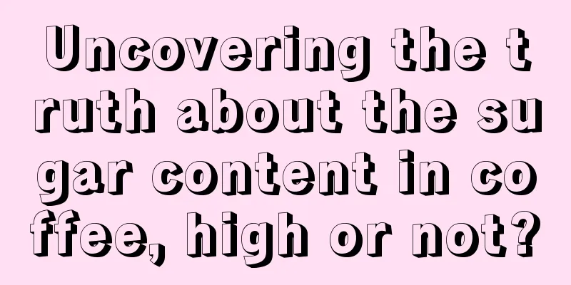 Uncovering the truth about the sugar content in coffee, high or not?