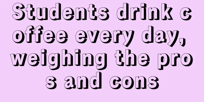 Students drink coffee every day, weighing the pros and cons