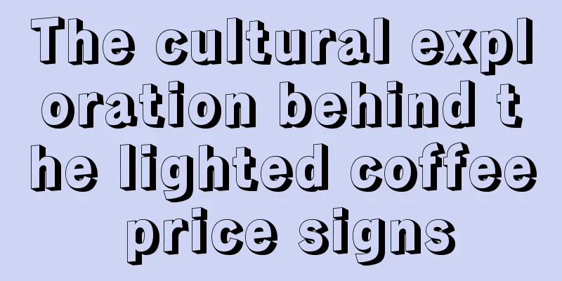 The cultural exploration behind the lighted coffee price signs