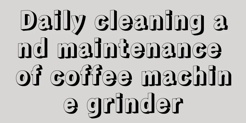 Daily cleaning and maintenance of coffee machine grinder