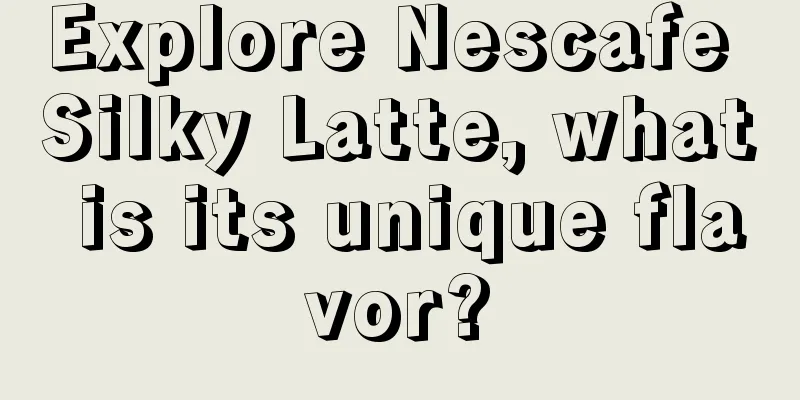 Explore Nescafe Silky Latte, what is its unique flavor?