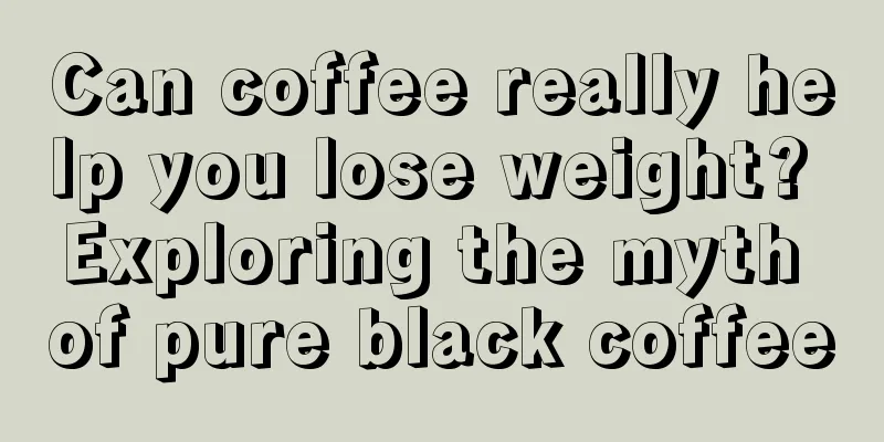 Can coffee really help you lose weight? Exploring the myth of pure black coffee