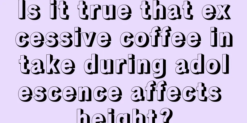 Is it true that excessive coffee intake during adolescence affects height?