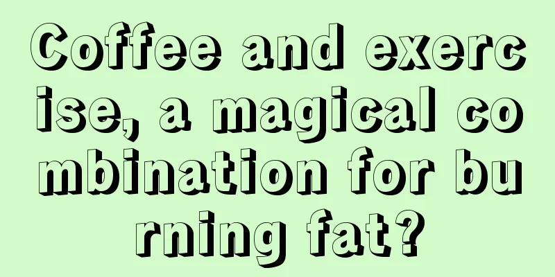 Coffee and exercise, a magical combination for burning fat?