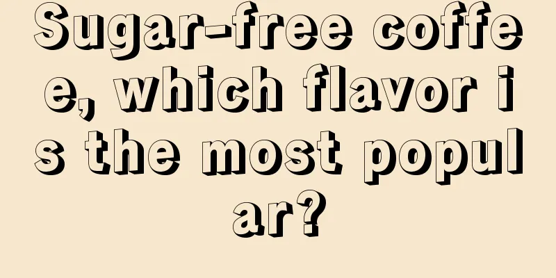 Sugar-free coffee, which flavor is the most popular?