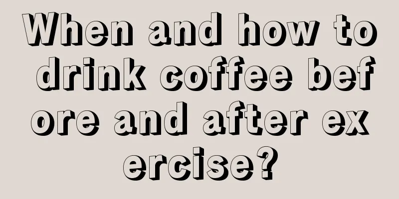 When and how to drink coffee before and after exercise?