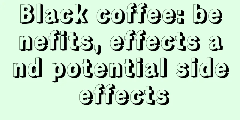 Black coffee: benefits, effects and potential side effects