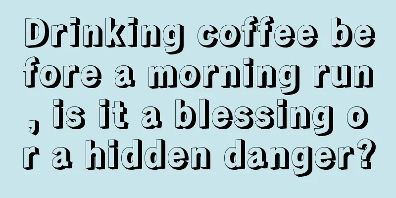 Drinking coffee before a morning run, is it a blessing or a hidden danger?