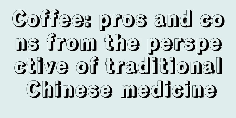 Coffee: pros and cons from the perspective of traditional Chinese medicine