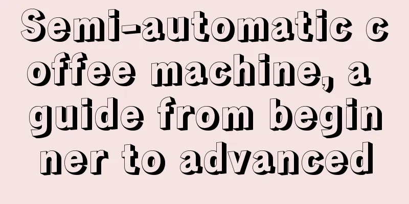 Semi-automatic coffee machine, a guide from beginner to advanced