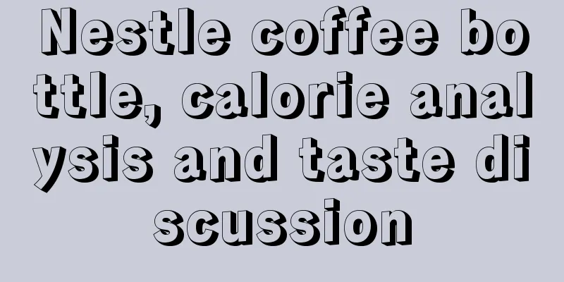 Nestle coffee bottle, calorie analysis and taste discussion