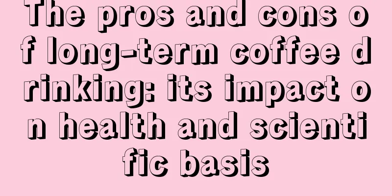 The pros and cons of long-term coffee drinking: its impact on health and scientific basis