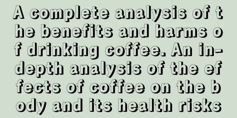 A complete analysis of the benefits and harms of drinking coffee. An in-depth analysis of the effects of coffee on the body and its health risks