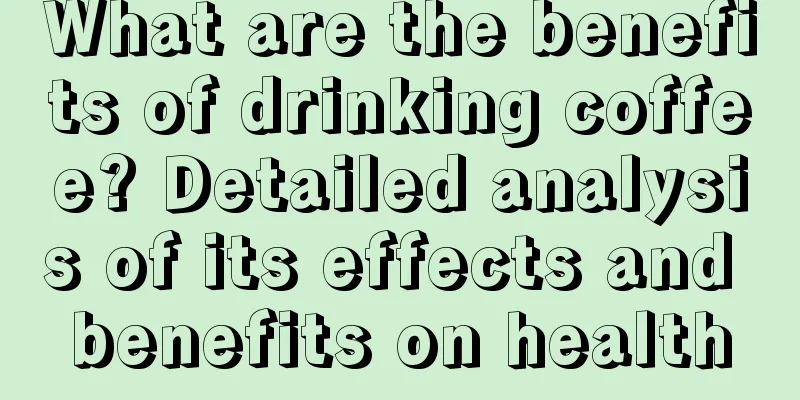 What are the benefits of drinking coffee? Detailed analysis of its effects and benefits on health