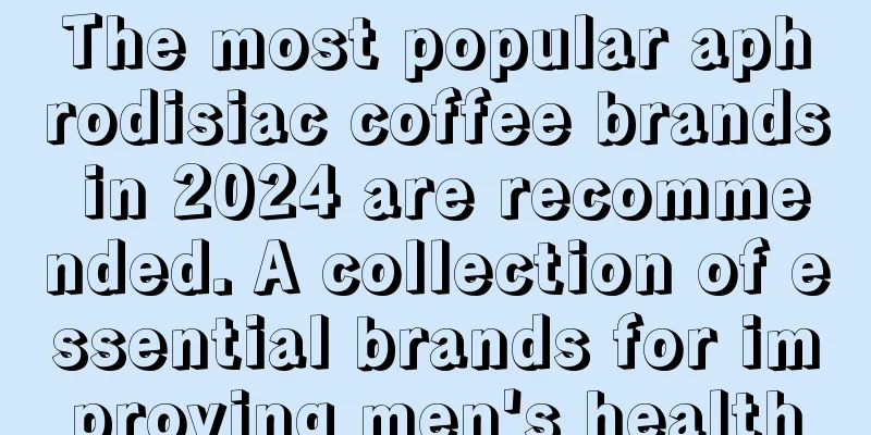 The most popular aphrodisiac coffee brands in 2024 are recommended. A collection of essential brands for improving men's health