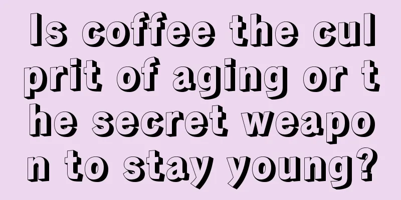 Is coffee the culprit of aging or the secret weapon to stay young?