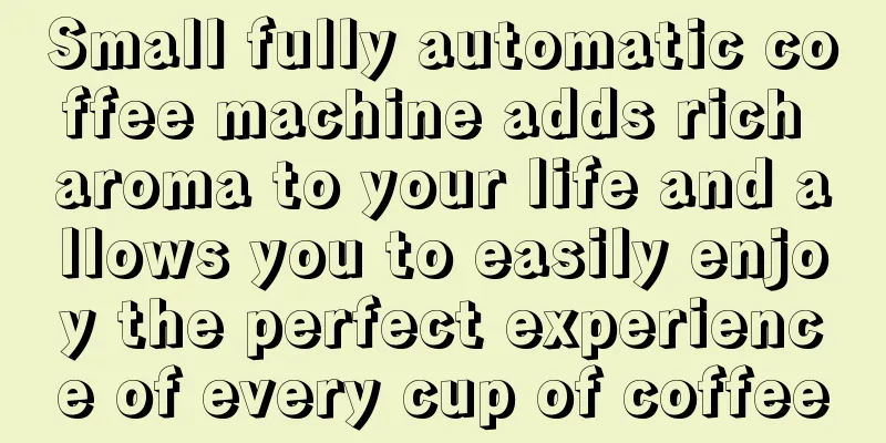 Small fully automatic coffee machine adds rich aroma to your life and allows you to easily enjoy the perfect experience of every cup of coffee