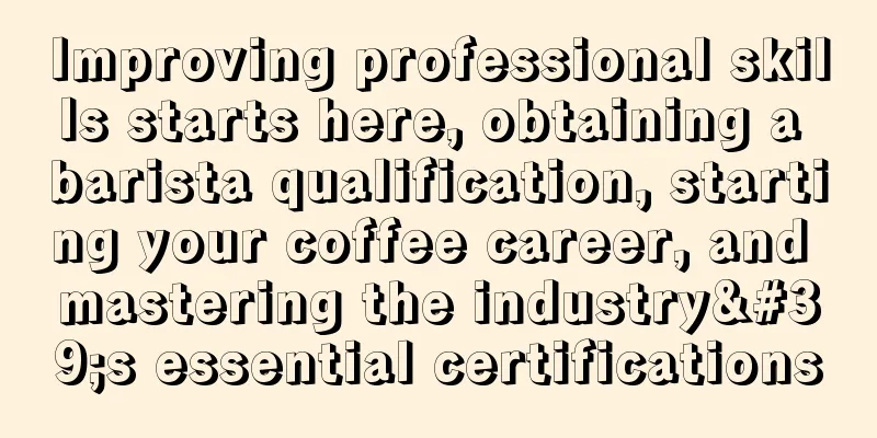 Improving professional skills starts here, obtaining a barista qualification, starting your coffee career, and mastering the industry's essential certifications