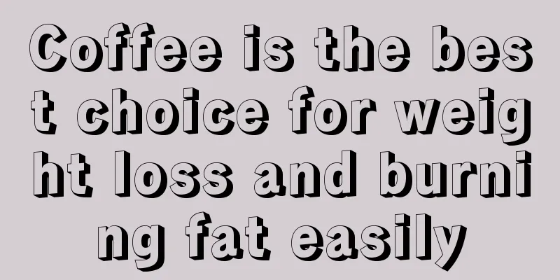 Coffee is the best choice for weight loss and burning fat easily