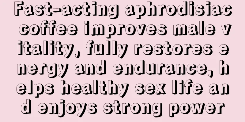 Fast-acting aphrodisiac coffee improves male vitality, fully restores energy and endurance, helps healthy sex life and enjoys strong power