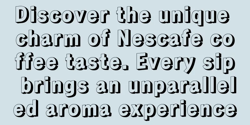 Discover the unique charm of Nescafe coffee taste. Every sip brings an unparalleled aroma experience