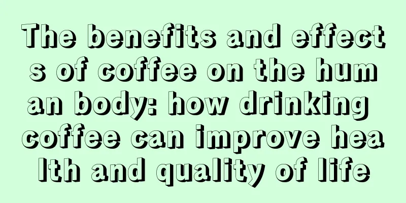 The benefits and effects of coffee on the human body: how drinking coffee can improve health and quality of life