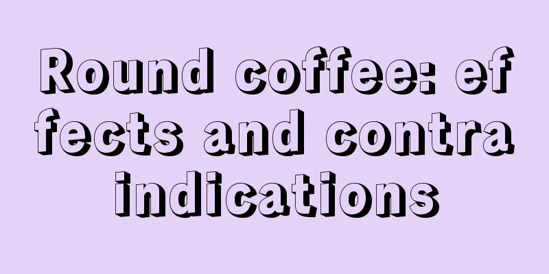 Round coffee: effects and contraindications