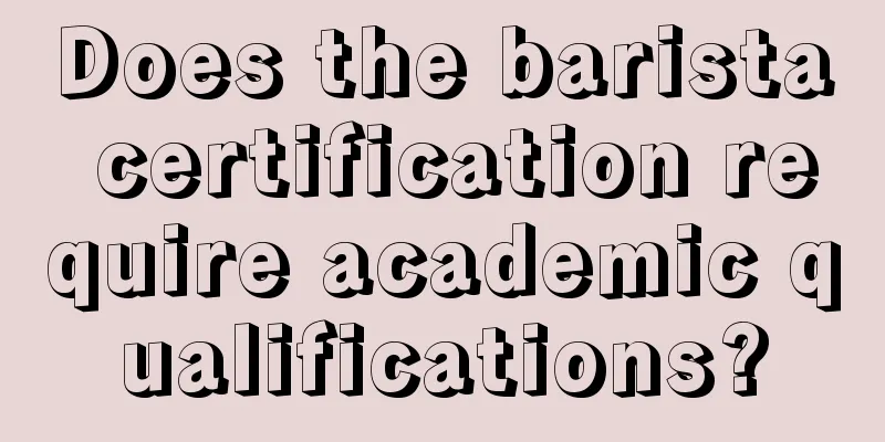 Does the barista certification require academic qualifications?