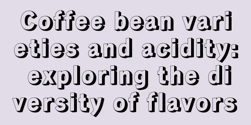 Coffee bean varieties and acidity: exploring the diversity of flavors