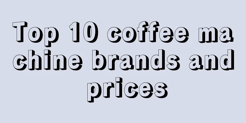 Top 10 coffee machine brands and prices