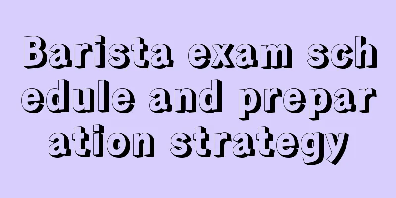 Barista exam schedule and preparation strategy