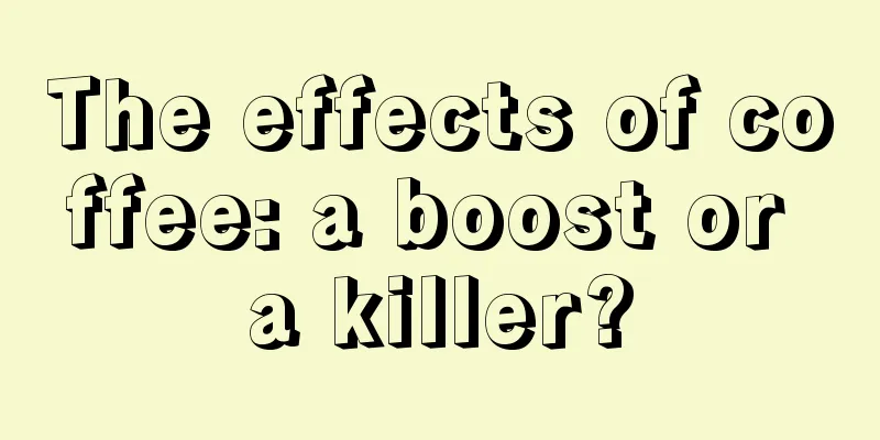 The effects of coffee: a boost or a killer?