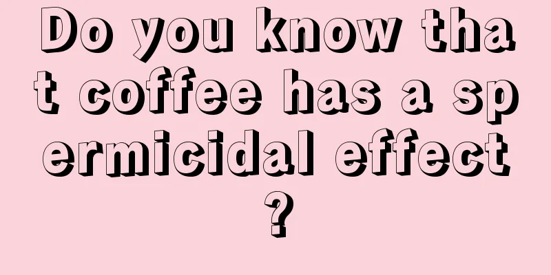 Do you know that coffee has a spermicidal effect?