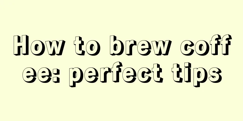 How to brew coffee: perfect tips