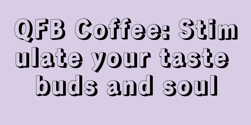 QFB Coffee: Stimulate your taste buds and soul