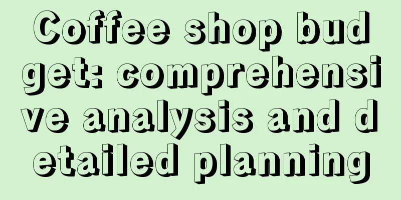 Coffee shop budget: comprehensive analysis and detailed planning