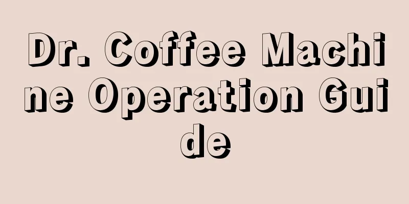 Dr. Coffee Machine Operation Guide