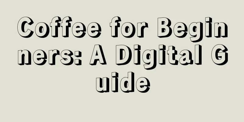 Coffee for Beginners: A Digital Guide