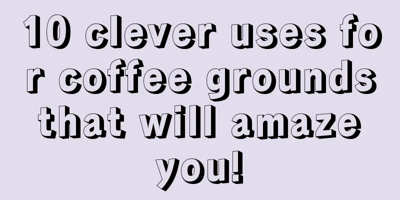 10 clever uses for coffee grounds that will amaze you!