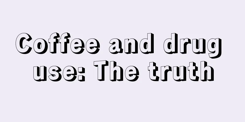 Coffee and drug use: The truth