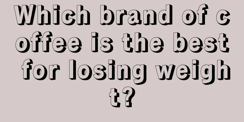 Which brand of coffee is the best for losing weight?